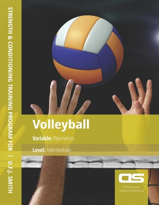 DS Performance - Strength & Conditioning Training Program for Volleyball, Plyometric, Intermediate - Smith, D F J