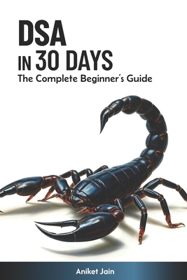 DSA in 30 Days: The Complete Beginner's Guide - Jain, Aniket