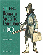 DSLs in Boo: Domain-Specific Languages in .NET