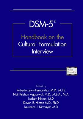 DSM-5(R) Handbook on the Cultural Formulation Interview - Lewis-Fernndez, Roberto (Editor), and Aggarwal, Neil K (Editor), and Hinton, Ladson (Editor)