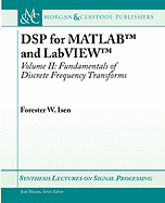 DSP for MATLAB(TM) and LabVIEW(TM) II: Discrete Frequency Transforms