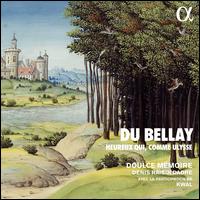 Du Bellay: Heureux qui, comme Ulysse - Doulce Mmoire; Kwal; Denis Raisin Dadre (conductor)