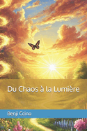 Du Chaos  la Lumire