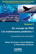 Du concept de PHM ? la maintenance pr?dictive 1: Surveillance et pronostic