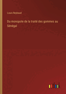 Du monopole de la trait des gommes au Sngal