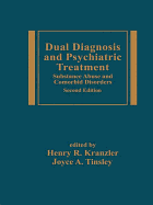 Dual Diagnosis and Psychiatric Treatment: Substance Abuse and Comorbid Disorders, Second Edition