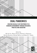 Dual Pandemics: Creating Racially-Just Responses to a Changing Environment Through Research, Practice and Education