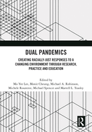 Dual Pandemics: Creating Racially-Just Responses to a Changing Environment Through Research, Practice and Education