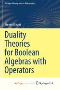 Duality Theories for Boolean Algebras with Operators