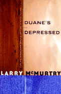 Duane's Depressed - McMurtry, Larry