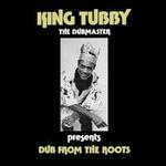 Dub from the Roots - King Tubby