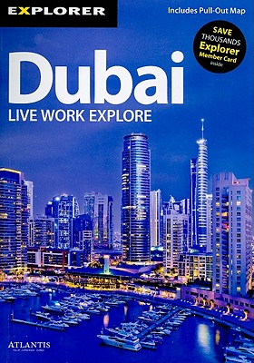 Dubai Explorer: Live, Work, Explore - Explorer Publishing (Creator)