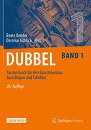 Dubbel Taschenbuch Fr Den Maschinenbau 1: Grundlagen Und Tabellen