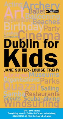 Dublin for Kids - Suiter, Jane, and Trehy, Louise