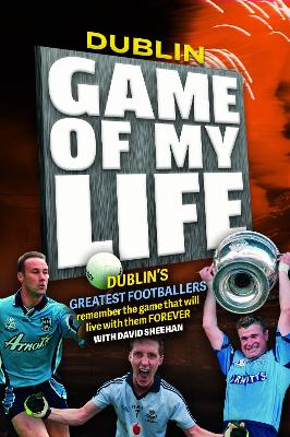 Dublin; Game of My Life - Sheehan, David