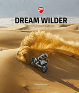 Ducati: Dream Wilder: The Adventure of a Lifetime