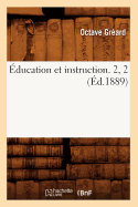 ?ducation Et Instruction. 2, 2 (?d.1889)