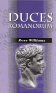 Duces Romanorum: Profiles in Roman Courage