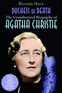 Duchess of Death: The Biography of Agatha Christie