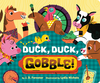 Duck, Duck, Gobble! - Forester, J D