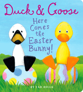 Duck & Goose, Here Comes the Easter Bunny!: An Easter Book for Kids and Toddlers