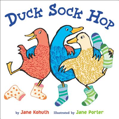 Duck Sock Hop - Kohuth, Jane