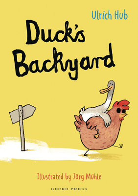Duck's Backyard - Hub, Ulrich, and Kirkby, Helena (Translated by)
