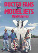 Ducted Fans in Model Jets - James, David