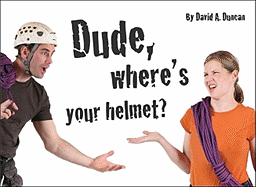 Dude, Where's Your Helmet?