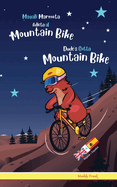 Dude's Gotta Mountain Bike / Magali Marmota Adicta Al Mountain Bike: Libro ingls-espaol para nios de 8 aos +