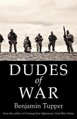 Dudes of War - Benjamin, Tupper, and Tupper, Benjamin