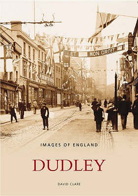 Dudley: Images of England - Clare, David