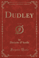Dudley, Vol. 3 of 3 (Classic Reprint)