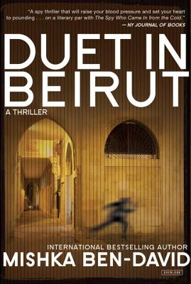 Duet in Beirut: A Thriller - Ben-David, Mishka, and Fallenberg, Evan (Translated by)