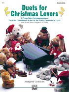 Duets for Christmas Lovers, Bk 1: 9 Piano Duet Arrangements of Favorite Christmas Carols for the Early Elementary Level