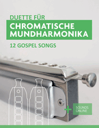 Duette fr Chromatische Mundharmonika - 12 Gospel Songs: + Sounds Online