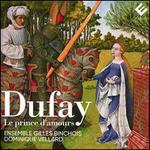 Dufay: Le Prince d'Amours