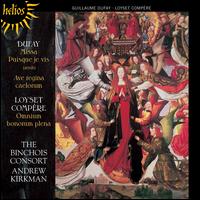 Dufay: Missa Puisque je vis; Ave regina caelorum; Loyset Compre: Omnium bonorum plena - Binchois Consort; Andrew Kirkman (conductor)