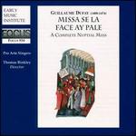 Dufay: Missa Se La Face Ay Pale