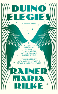 Duino Elegies - Rilke, Rainer Maria, and Sackville-West, Vita (Translated by), and Chamberlain, Lesley (Introduction by)