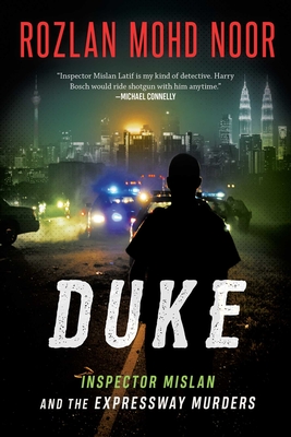 Duke: Inspector Mislan and the Expressway Murders - Mohd Noor, Rozlan