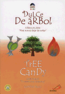 Dulce de Arbol/Tree Candy