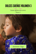 Dulces sueos Volumen 3: Cuentos infantiles para dormir