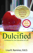 Dulcified: Sweetened by the Education of Life