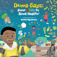 Duma Says: Your ABCs to good health!