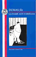 Dumas Fils: La Dame Aux Camelias