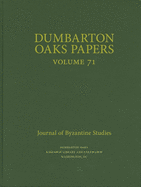 Dumbarton Oaks Papers, 71