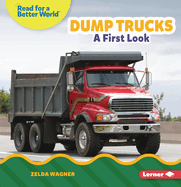 Dump Trucks: A First Look