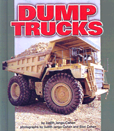 Dump Trucks - Jango-Cohen, Judith (Photographer), and Cohen, Eliot (Photographer)