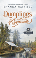 Dumplings and Dynamite: A Sweet Historical Western Romance